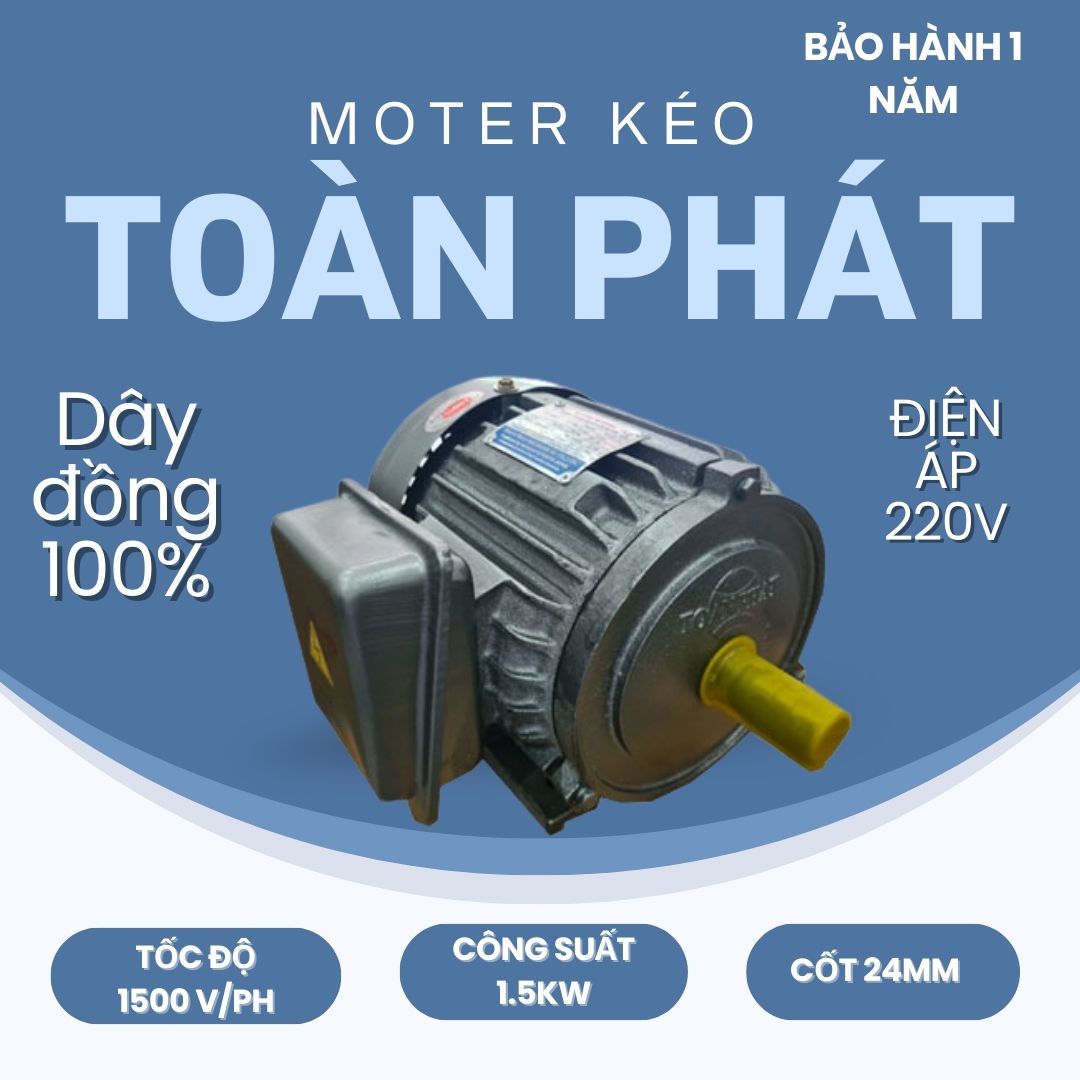 MOTOR TOÀN PHÁT 1.5KW VỎ GANG TUA 1500/220V